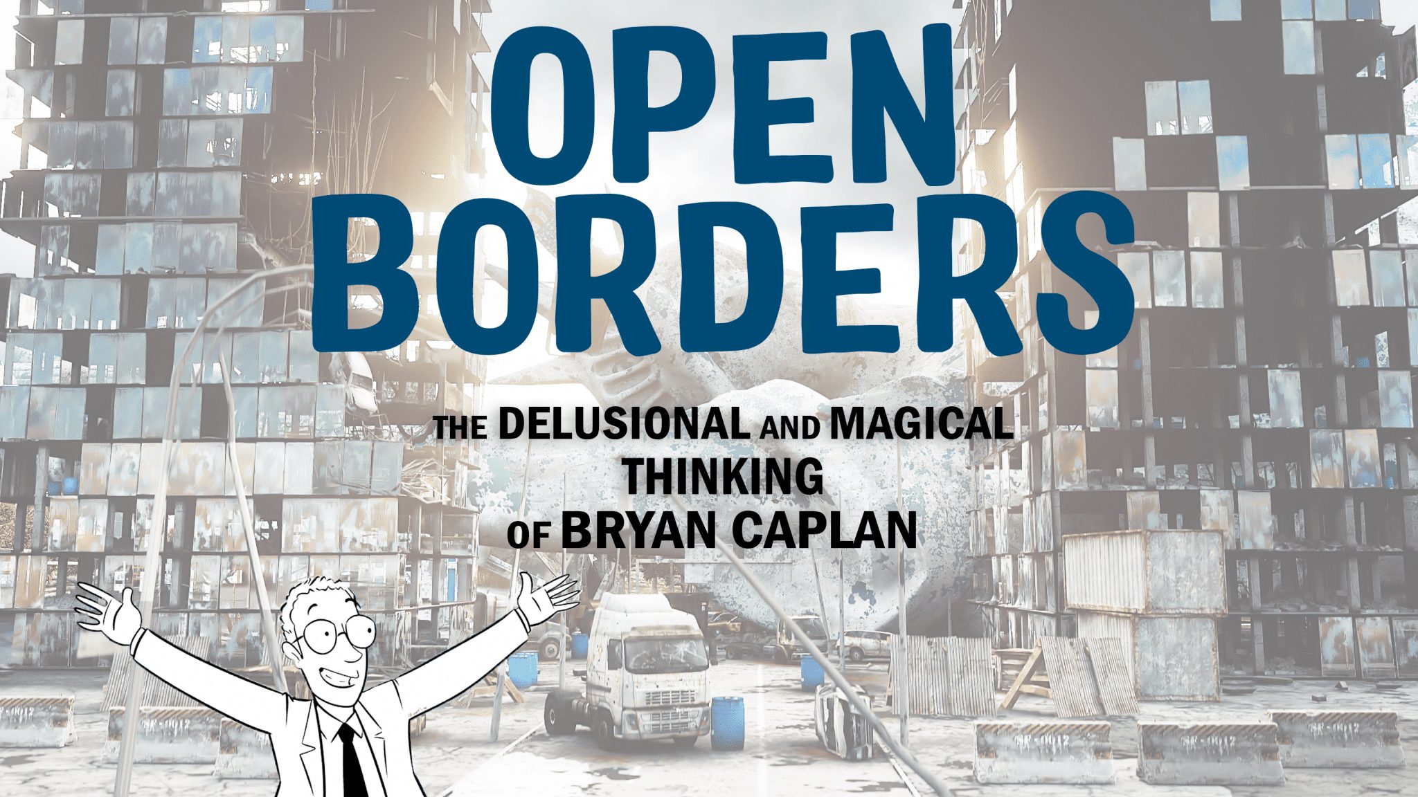 Open Borders Are a TrillionDollar Mistake